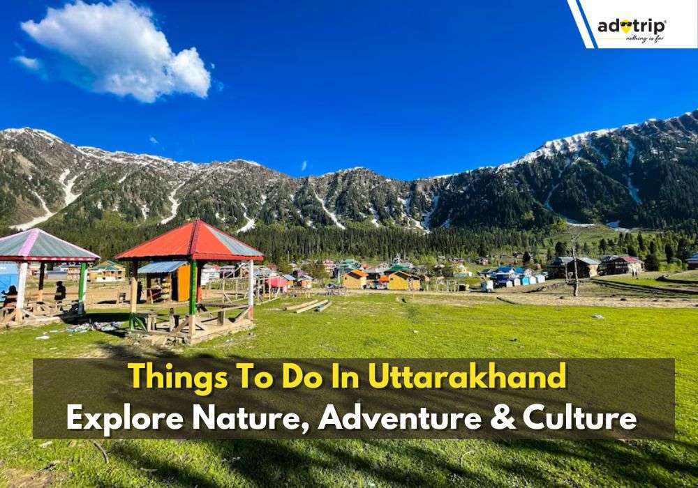 Best Things To Do In Uttarakhand